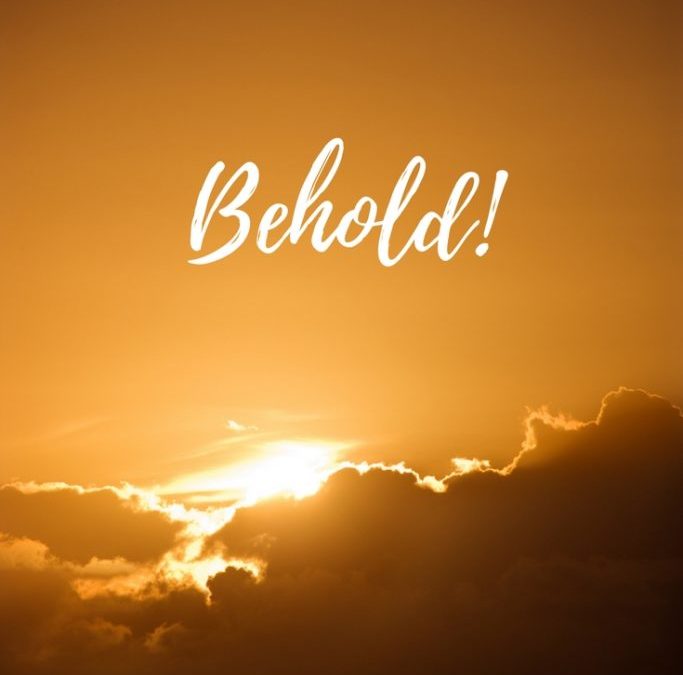 Behold:  A Way That is Beyond and Beneath Belief